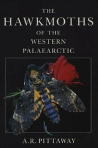 Cover of The Hawkmoths of the Western Palaearctic