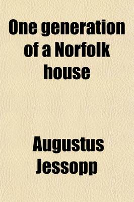 Book cover for One Generation of a Norfolk House; A Contribution to Elizabethan History