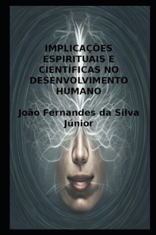 Cover of Implicacoes Espirituais E Cientificas No Desenvolvimento Humano