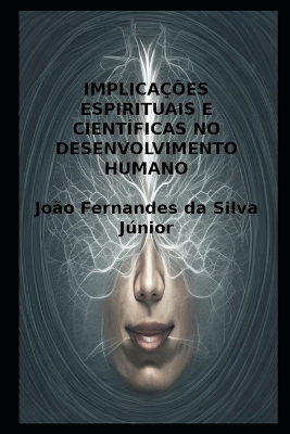 Book cover for Implicacoes Espirituais E Cientificas No Desenvolvimento Humano