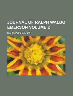 Book cover for Journal of Ralph Waldo Emerson Volume 2