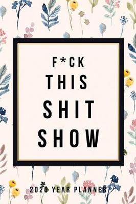 Book cover for F*ck This Shit Show