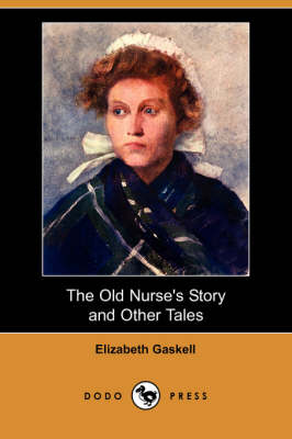 Book cover for The Old Nurse's Story and Other Tales (Dodo Press)