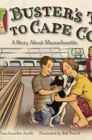 Cover of Buster's Trip to Cape Cod:: A Story about Massachusetts