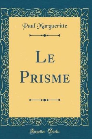 Cover of Le Prisme (Classic Reprint)