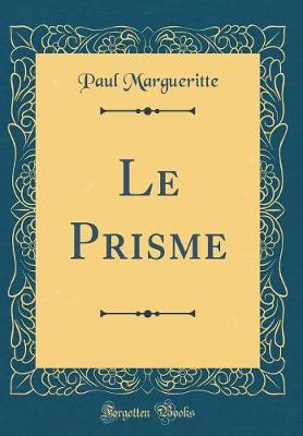 Book cover for Le Prisme (Classic Reprint)