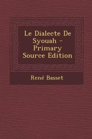 Cover of Le Dialecte de Syouah