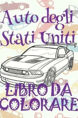 Cover of &#9996; Auto degli Stati Uniti &#9998; Auto Album da Colorare &#9998; Libro da Colorare &#9997; Libri da Colorare