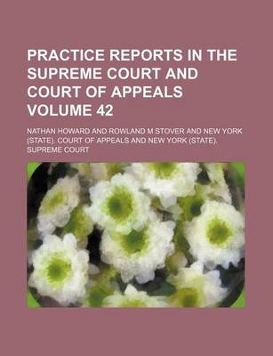 Book cover for Practice Reports in the Supreme Court and Court of Appeals Volume 42