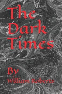 Book cover for The Dark Times