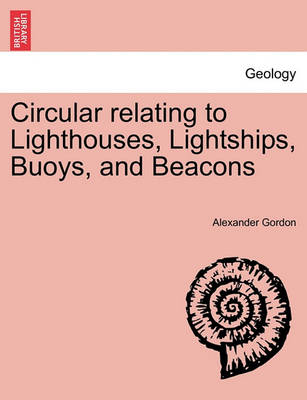 Book cover for Circular Relating to Lighthouses, Lightships, Buoys, and Beacons