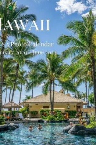 Cover of Hawaii 8.5 X 8.5 Photo Calendar January 2020 - June 2021