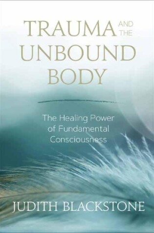 Cover of Trauma and the Unbound Body