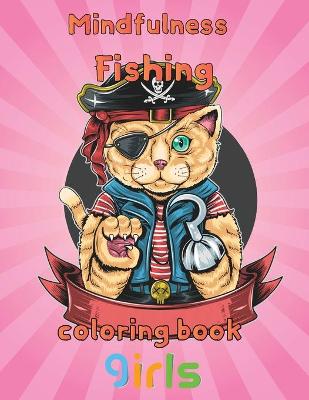 Book cover for Mindfulness Fishing Coloring Book Girls