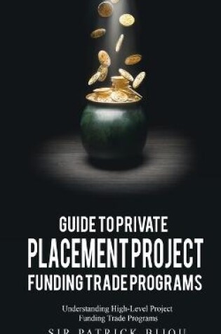 Cover of Guide to Private Placement Project Funding Trade Programs
