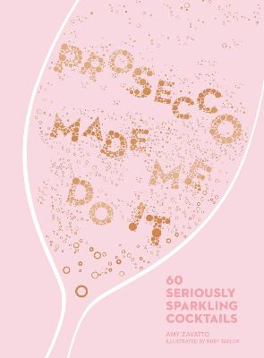 Book cover for Prosecco Made Me Do It