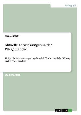 Book cover for Aktuelle Entwicklungen in der Pflegebranche