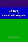 Book cover for Jesus, Le Maitre Enseignant