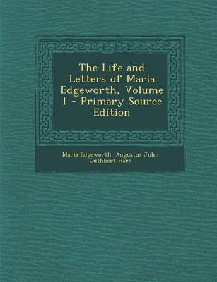 Book cover for The Life and Letters of Maria Edgeworth, Volume 1 - Primary Source Edition