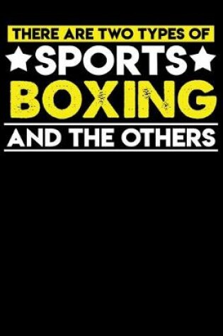 Cover of There are two types of sports Boxing and the others