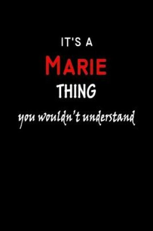 Cover of It's a Marie Thing You Wouldn't Understandl