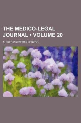 Cover of The Medico-Legal Journal (Volume 20 )