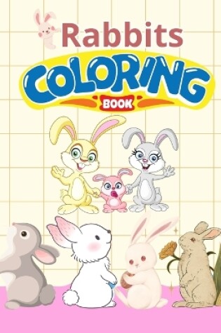 Cover of Rabbits Coloring Book For Kids