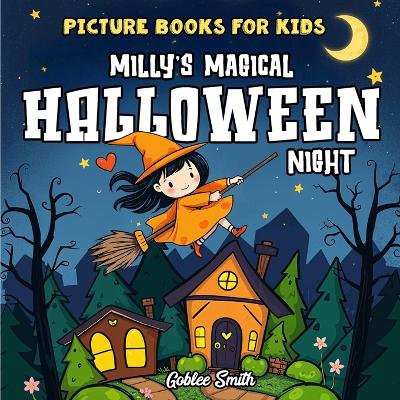 Book cover for Milly's Magical Halloween Night Picture Books for Kids