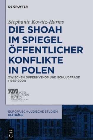 Cover of Die Shoah im Spiegel oeffentlicher Konflikte in Polen