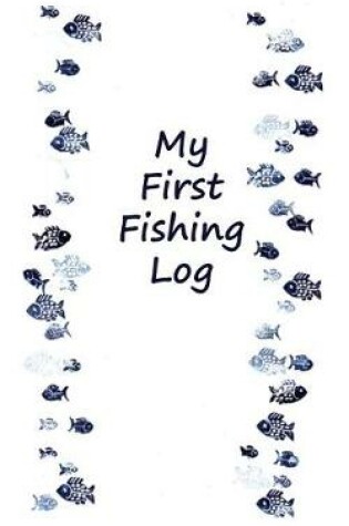 Cover of My First Fishing Log