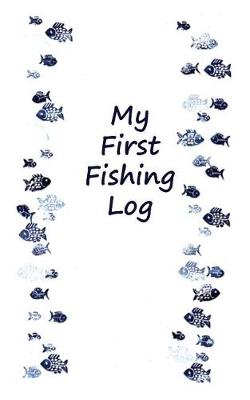 Book cover for My First Fishing Log