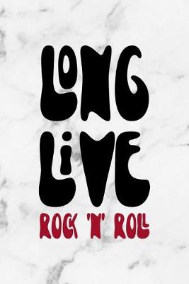 Book cover for Long Live Rock 'N' Roll