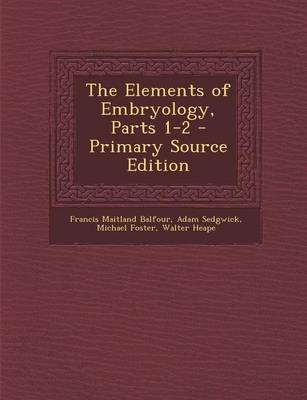 Book cover for The Elements of Embryology, Parts 1-2