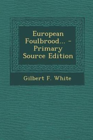 Cover of European Foulbrood... - Primary Source Edition