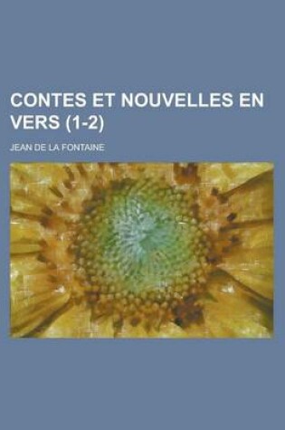 Cover of Contes Et Nouvelles En Vers (1-2 )
