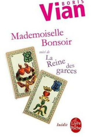 Cover of Mademoiselle Bonsoir Suivi de la Reine Des Garces