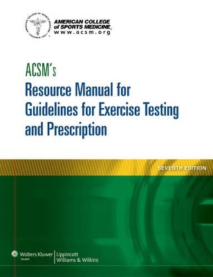 Book cover for Acsm's Resource Manual for Guidelines for Exercise Testing and Prescription