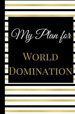 Book cover for My Plan for World Domination