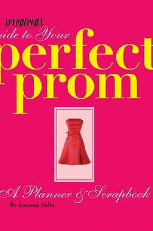 Cover of Seventeen's Guide to Your Perfect Prom