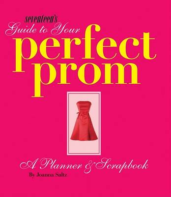 Book cover for Seventeen's Guide to Your Perfect Prom