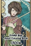 Book cover for 1800's Pocket Size Adult Coloring Book