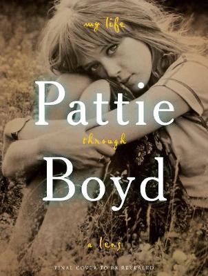 Book cover for Pattie Boyd: My Life Through a Lens