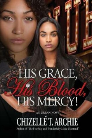 Cover of His Grace, His Blood, His Mercy!