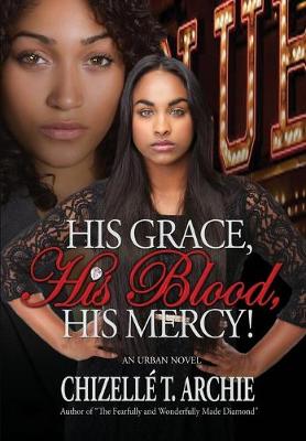 Book cover for His Grace, His Blood, His Mercy!