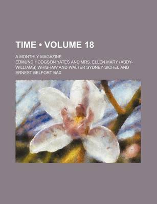 Book cover for Time (Volume 18); A Monthly Magazine