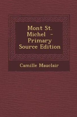 Cover of Mont St. Michel - Primary Source Edition