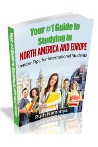 Cover of Your #1 Guide to Studying in North America and Europe