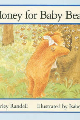 Cover of Honey for Baby Bear