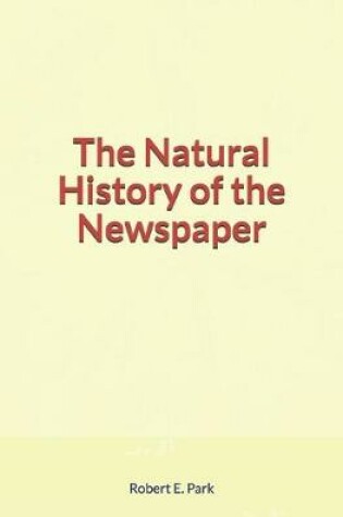 Cover of The Natural History of the Newspaper