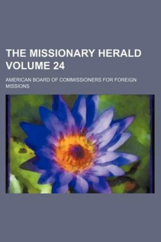 Cover of The Missionary Herald Volume 24